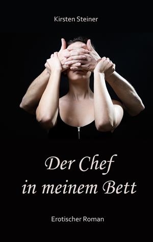 DER CHEF IN MEINEM BETT | 9783750411067 | STEINER, KIRSTEN