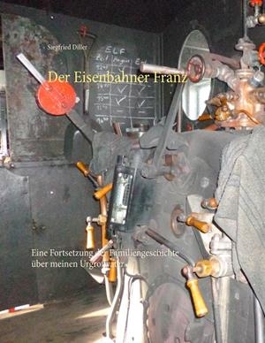 DER EISENBAHNER FRANZ | 9783741281402 | DILLER, SIEGFRIED