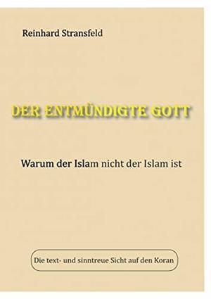DER ENTMUNDIGTE GOTT | 9783743193185 | STRANSFELD, REINHARD