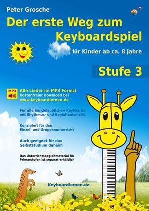 DER ERSTE WEG ZUM KEYBOARDSPIEL (STUFE 3) | 9783844814736 | GROSCHE, PETER