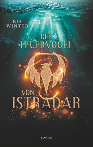 DER FEUERVOGEL VON ISTRADAR | 9783751902144 | WINTER, RIA