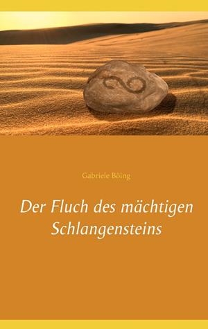 DER FLUCH DES MÄCHTIGEN SCHLANGENSTEINS | 9783750481770 | BOING, GABRIELE