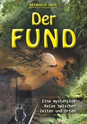 DER FUND | 9783732278749 | GAYL, REINHOLD