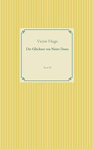 DER GLOCKNER VON NOTRE DAME | 9783749496365 | HUGO, VICTOR