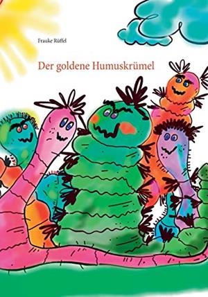 DER GOLDENE HUMUSKRÜMEL | 9783750460225 | RUFFEL, FRAUKE