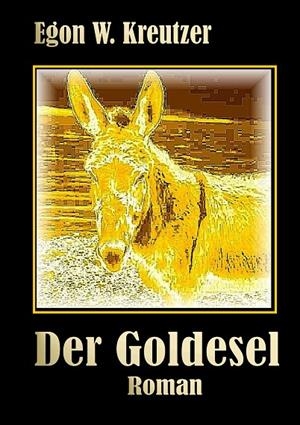 DER GOLDESEL | 9783750460447 | KREUTZER, EGON W.