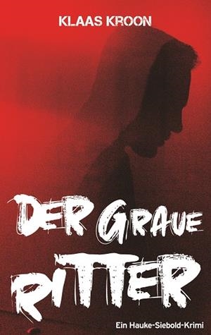 DER GRAUE RITTER | 9783751913959 | KROON, KLAAS