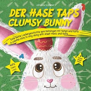 DER HASE TAPS / CLUMSY BUNNY | 9783752886993 | KELLERER, JOHANNA