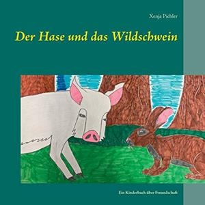 DER HASE UND DAS WILDSCHWEIN | 9783750452480 | PICHLER, XENJA