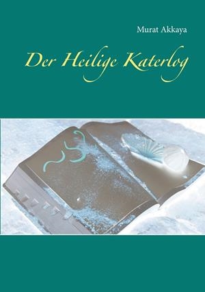 DER HEILIGE KATERLOG | 9783748120360 | AKKAYA, MURAT