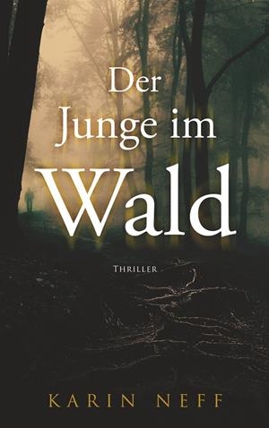 DER JUNGE IM WALD | 9783748126614 | NEFF, KARIN