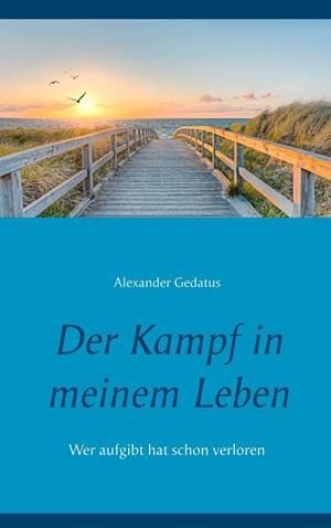 DER KAMPF IN MEINEM LEBEN | 9783746007250 | GEDATUS, ALEXANDER