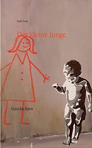 DER KLEINE JUNGE | 9783750414907 | FASIG, HEIDI