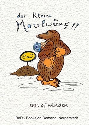 DER KLEINE MAULWURF | 9783744837040 | EARL OF WINDEN