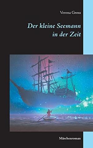 DER KLEINE SEEMANN IN DER ZEIT | 9783750469631 | GROSS, VERENA