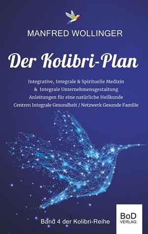 DER KOLIBRI-PLAN 4 | 9783748141914 | WOLLINGER, MANFRED