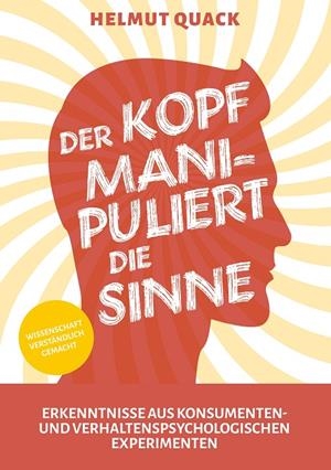 DER KOPF MANIPULIERT DIE SINNE | 9783749415861 | QUACK, HELMUT