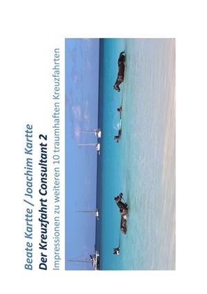 DER KREUZFAHRT CONSULTANT 2 | 9783750437272 | KARTTE, BEATE / KARTTE, JOACHIM