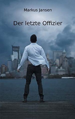 DER LETZTE OFFIZIER | 9783750469778 | JANSEN, MARKUS