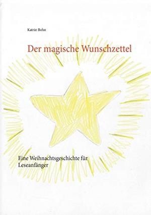 DER MAGISCHE WUNSCHZETTEL | 9783750404618 | BOHN, KATRIN