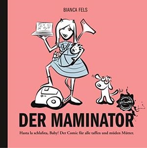 DER MAMINATOR | 9783750402805 | FELS, BIANCA