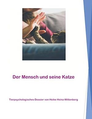 DER MENSCH UND SEINE KATZE | 9783750452473 | HEINZ-WITTENBERG, HEIKE