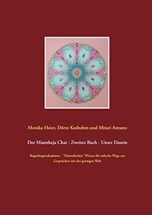 DER MIANTHEJA CHAT - ZWEITES BUCH - UNSER DASEIN | 9783746060088 | HEIER, MONIKA / KASBOHM, DORTE / ANTARES, MITARI