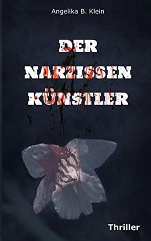 DER NARZISSENKÜNSTLER | 9783750426641 | KLEIN, ANGELIKA B.