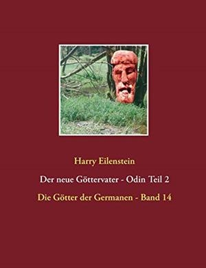 DER NEUE GOTTERVATER  -  ODIN TEIL 2 | 9783748182719 | EILENSTEIN, HARRY