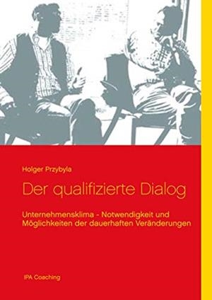 DER QUALIFIZIERTE DIALOG | 9783750481091 | PRZYBYLA, HOLGER