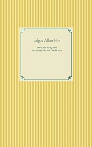 DER RABE, KÖNIG PEST UND SELTSAME GESCHICHTEN | 9783751901727 | POE, EDGAR ALLAN