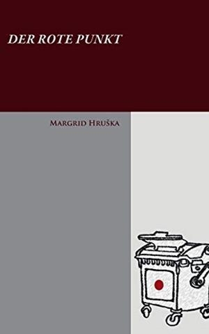 DER ROTE PUNKT | 9783751904155 | HRUSKA, MARGRID