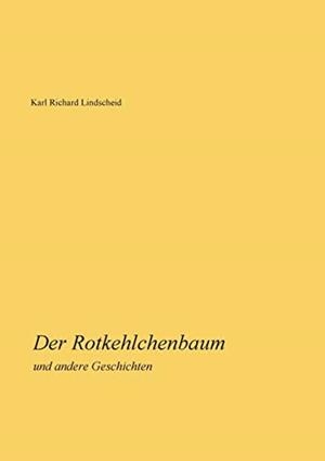 DER ROTKEHLCHENBAUM | 9783748140511 | LINDSCHEID, KARL RICHARD