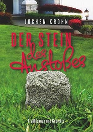 DER STEIN DES ANSTOßES | 9783749476251 | KROHN, JOCHEN