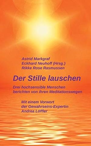 DER STILLE LAUSCHEN | 9783750470064 | MARKGRAF, ASTRID / RASMUSSEN, RIKKE ROSE