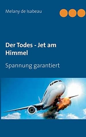DER TODES - JET AM HIMMEL | 9783750424876 | ISABEAU, MELANY DE