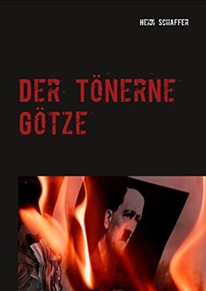DER TÖNERNE GÖTZE | 9783750416161 | SCHAFFER, HEIDI