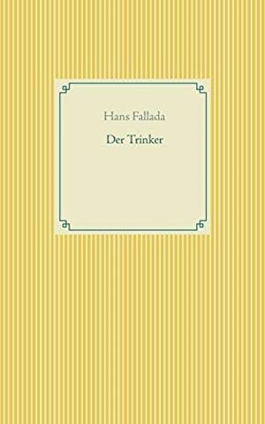 DER TRINKER | 9783751918879 | FALLADA, HANS