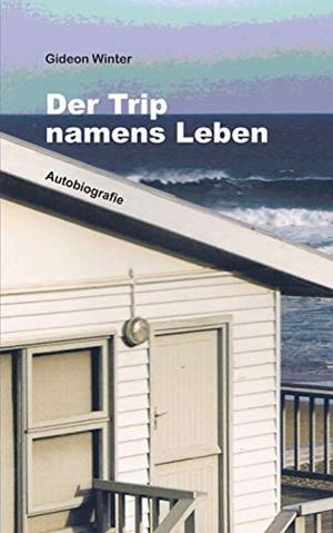 DER TRIP NAMENS LEBEN | 9783749448555 | WINTER, GIDEON