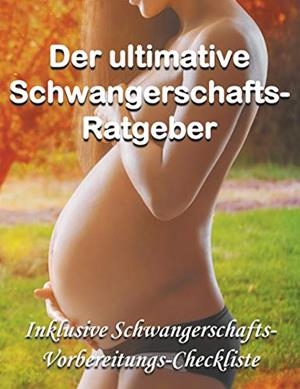 DER ULTIMATIVE SCHWANGERSCHAFTS-RATGEBER | 9783749483594 | MAUBERGER, LINA / KNECHTER, DANA / PLATTER, ANGELIKA