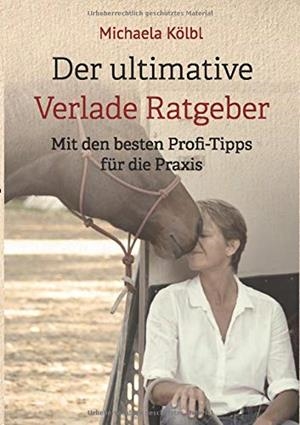 DER ULTIMATIVE VERLADE RATGEBER | 9783750487192 | KOLBL, MICHAELA