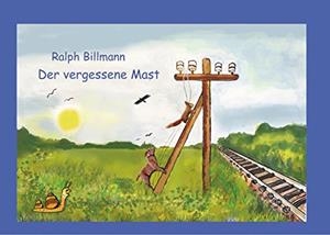 DER VERGESSENE MAST | 9783746062099 | BILLMANN, RALPH