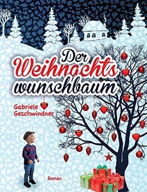 DER WEIHNACHTSWUNSCHBAUM | 9783748118800 | GESCHWINDNER, GABRIELE