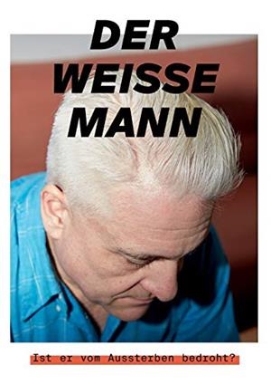 DER WEISSE MANN | 9783738639780 | HASLER, KATRIN / GROSSMAN, DJAMILA