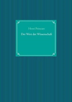 DER WERT DER WISSENSCHAFT | 9783750408647 | POINCARE, HENRI