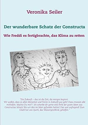 DER WUNDERBARE SCHATZ DER CONSTRUCTA | 9783749450893 | SEILER, VERONIKA