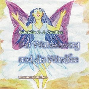 DER WURZELZWERG UND DIE WINDFEE | 9783750423183 | COUILLEZ, GABRIELLE C. J.