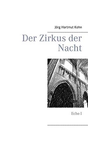 DER ZIRKUS DER NACHT | 9783750434691 | KOHN, JORG HARTMUT