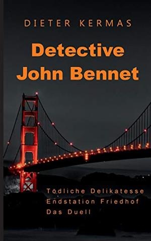 DETECTIVE JOHN BENNET | 9783750494718 | KERMAS, DIETER