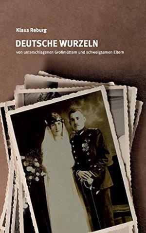 DEUTSCHE WURZELN | 9783750476981 | REBURG, KLAUS